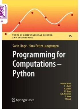 海外直订Programming for Computations: Python: A Gentle Introduction to Numerical Simulat 计算编程：Python：对Py