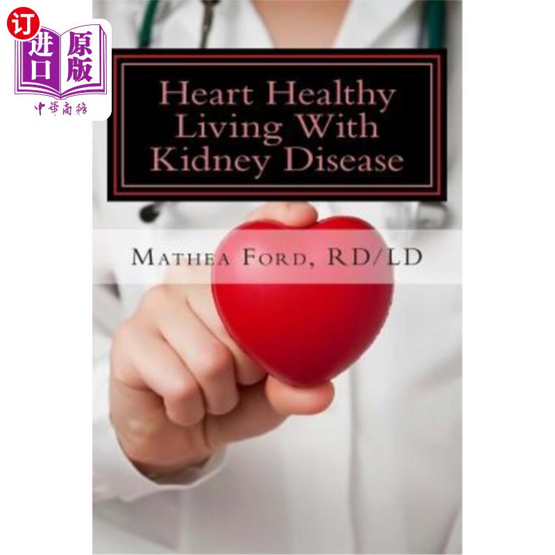 海外直订医药图书Heart Healthy Living with Kidney Disease: Lowering Blood Pressure 心脏健康与肾脏疾病：降低血压