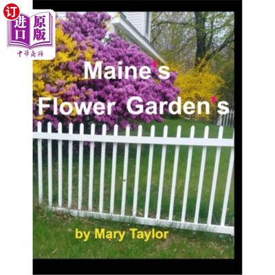 海外直订Maine's Flower Gardens 缅因州的花园