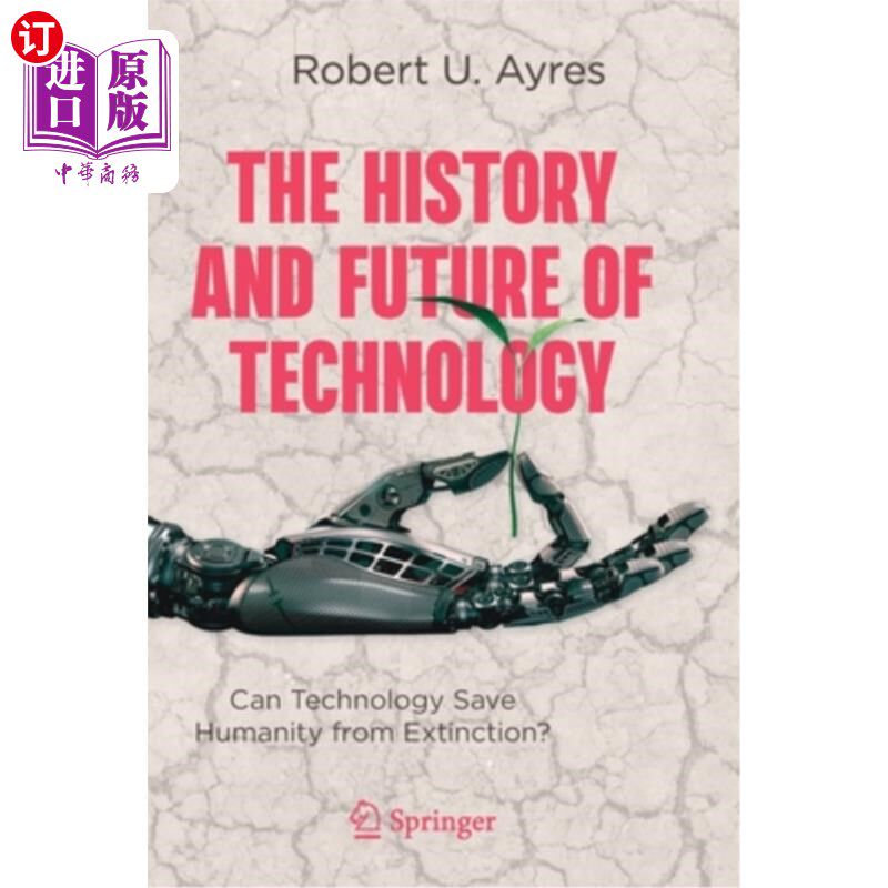 海外直订The History and Future of Technology: Can Technology Save Humanity from Extincti 科技的历史与未来:科技能拯