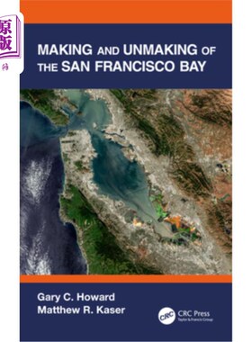 海外直订Making and Unmaking of the San Francisco Bay 旧金山湾的建造和毁灭