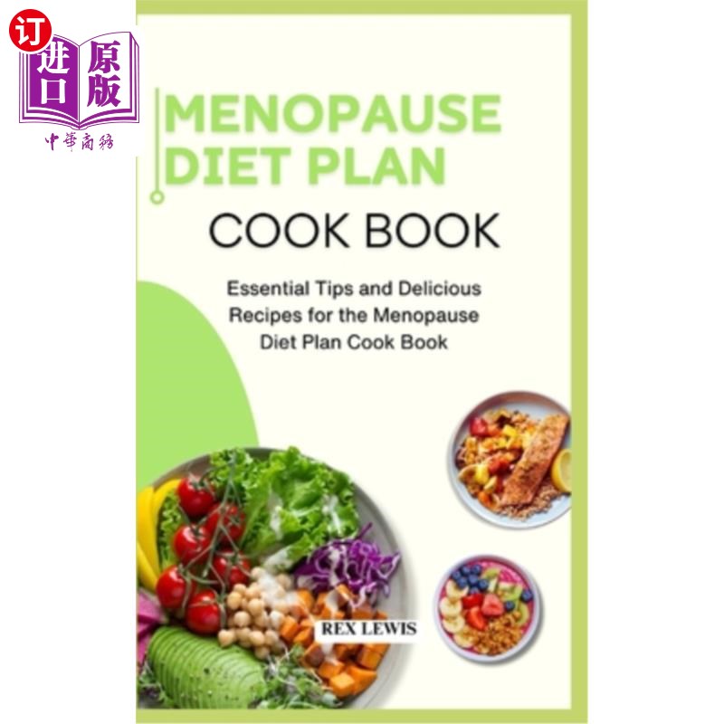 海外直订医药图书Menopause Diet Plan Cook Book: Essential Tips and Delicious Recipes for the Meno 更年期饮食计划烹饪