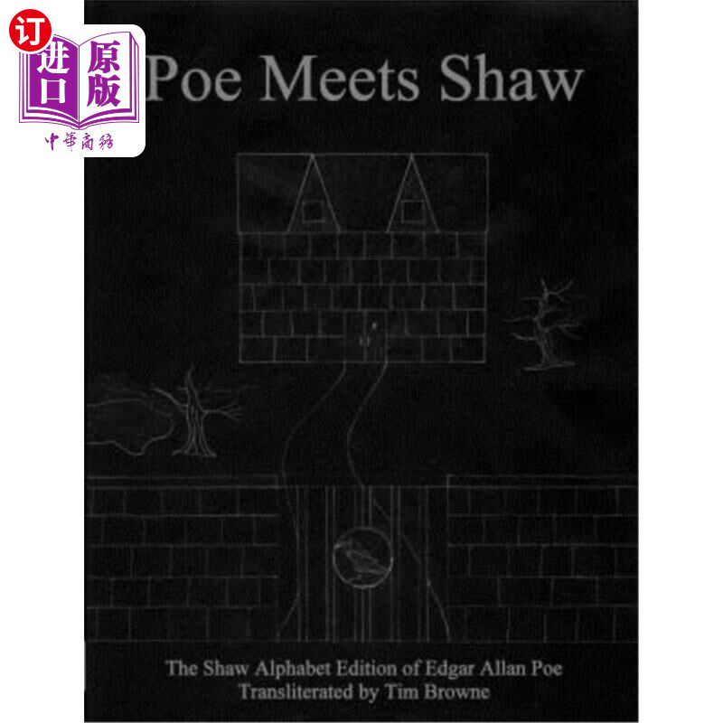 海外直订Poe Meets Shaw: The Shaw Alphabet Edition of Edgar Allan Poe 爱伦·坡与萧伯纳相遇：埃德加·爱伦·坡的萧伯纳字