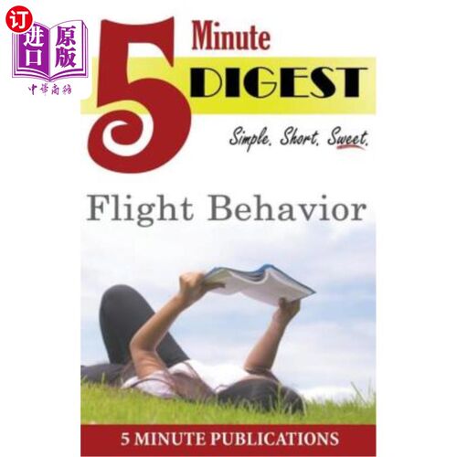 海外直订Flight Behavior: 5 Minute Digest: Digest on Books, Authors & Tidbits 飞行行为：5分钟摘要：关于书籍、作者和