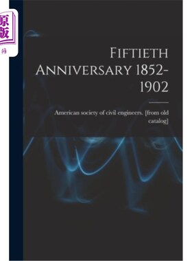 海外直订Fiftieth Anniversary 1852-1902 五十周年纪念1852-1902