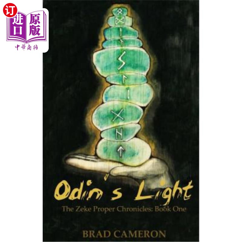 海外直订Odin's Light: The Zeke Proper Chronicles: Book One 奥丁之光：齐克正统编年史：第1册