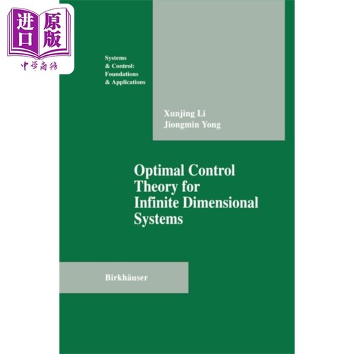 现货 无限维系统的控制理论 英文原版 Optimal Control Theory for Infinite Dimensional Systems 1995 Xungjing Li【中商原版】