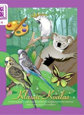 海外直订Klassic Koalas: A Coloring Book Of More Than 80 Koalas And Uniquely Australian C 克拉西克考拉：超过80只考拉