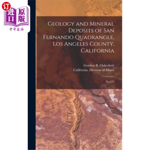 海外直订Geology and Mineral Deposits of San Fernando Quadrangle, Los Angeles County, Cal 加州洛杉矶县圣费尔南多方庭