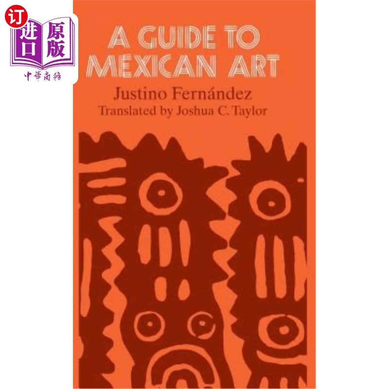 海外直订A Guide to Mexican Art: From Its Beginnings to the Present 墨西哥艺术指南:从开始到现在
