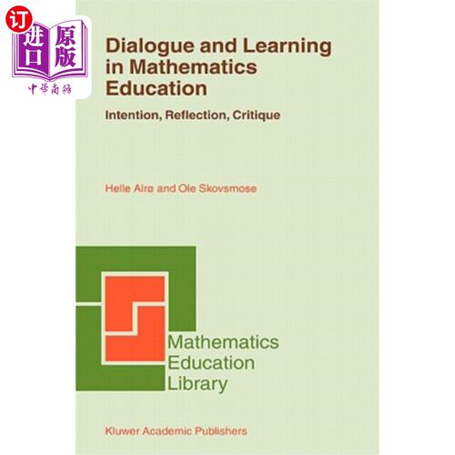 海外直订Dialogue and Learning in Mathematics Education: Intention, Reflection, Critique 数学教育中的对话与学习：目