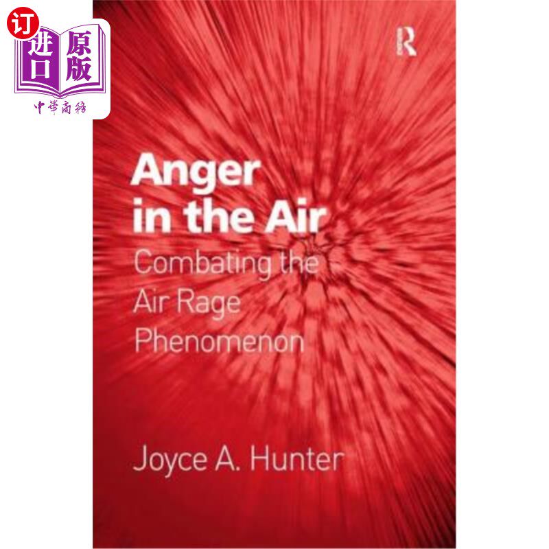 海外直订Anger in the Air: Combating the Air Rage Phenomenon 空中愤怒:对抗空中愤怒现象