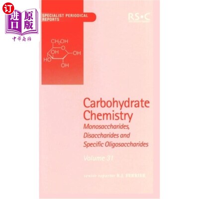 海外直订Carbohydrate Chemistry: Volume 31 碳水化合物化学：第31卷