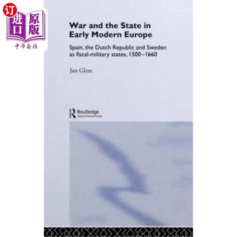 海外直订War and the State in Early Modern Europe: Spain, the Dutch Republic and Sweden a 战争与近代欧洲早期的国家：