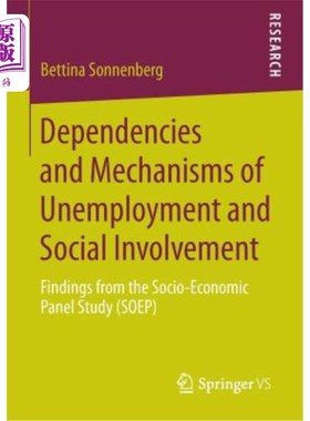 海外直订Dependencies and Mechanisms of Unemployment and Social Involvement: Findings fro 失业和社会参与的依赖性和机