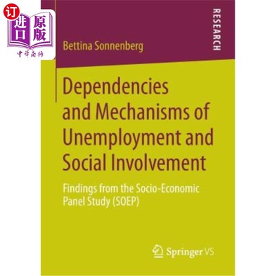 海外直订Dependencies and Mechanisms of Unemployment and Social Involvement: Findings fro 失业和社会参与的依赖性和机
