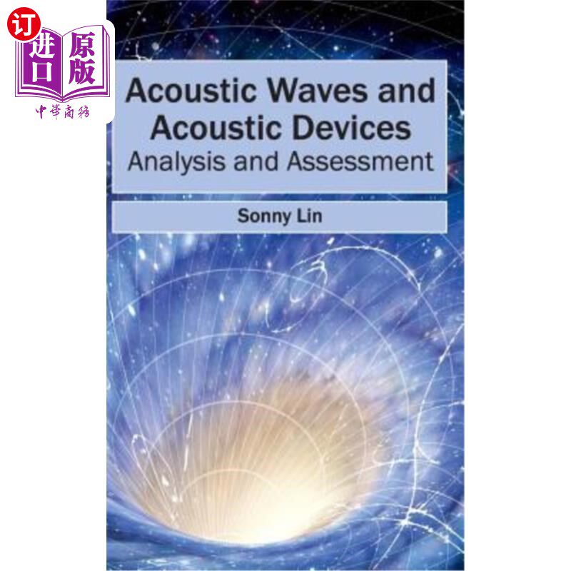海外直订Acoustic Waves and Acoustic Devices: Analysis and Assessment 声波和声学设备:分析和评估
