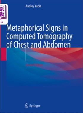 海外直订医药图书Metaphorical Signs in Computed Tomography of Chest and Abdomen 胸腹计算机体层摄影中的隐喻征象