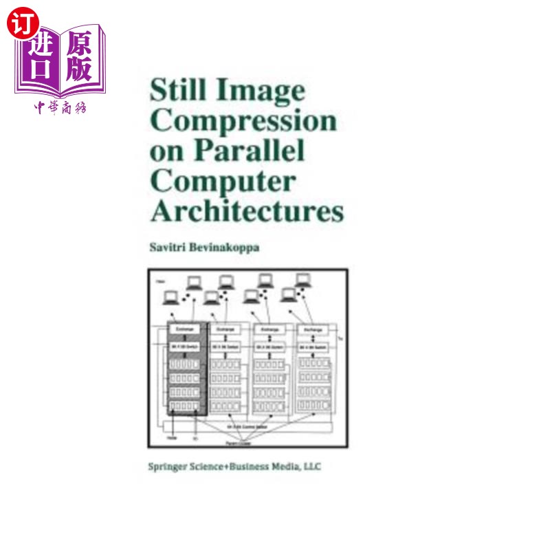 海外直订Still Image Compression on Parallel Computer Architectures 并行计算机体系结构中的静态图像压缩