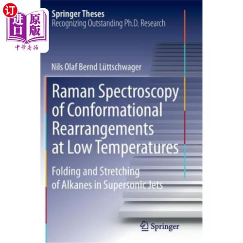 海外直订Raman Spectroscopy of Conformational Rearrangements at Low Temperatures: Folding 低温构象重排的拉曼光谱研究