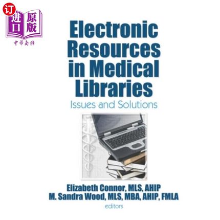 海外直订Electronic Resources in Medical Libraries 医学图书馆电子资源