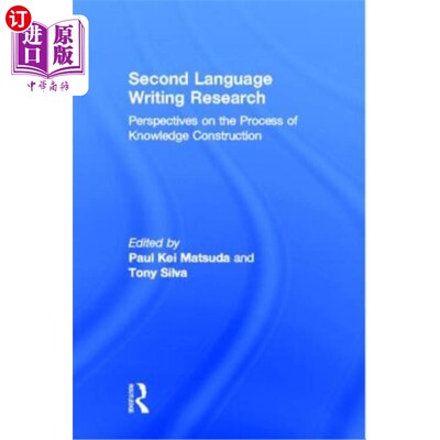 海外直订Second Language Writing Research: Perspectives on the Process of Knowledge Const 二语言写作研究；知识建构过
