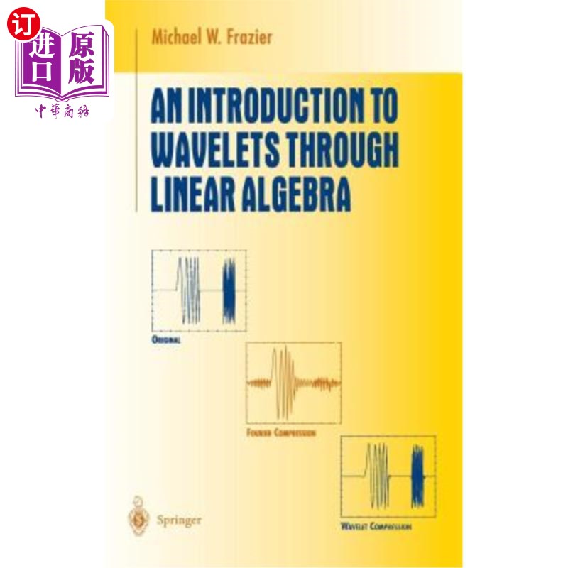 海外直订An Introduction to Wavelets Through Linear Algebra 通过线性代数介绍小波