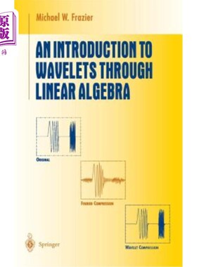 海外直订An Introduction to Wavelets Through Linear Algebra 通过线性代数介绍小波