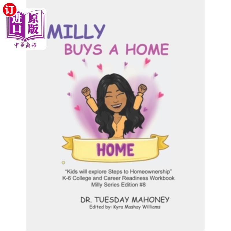 海外直订Milly Buys A Home: K-6 College and College Readiness 米莉买了一个家:K-6大学和大学准备
