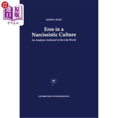 海外直订Eros in a Narcissistic Culture: An Analysis Anchored in the Life-World 自恋文化中的爱欲:基于生活世界的分析