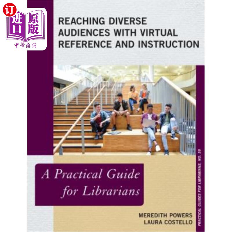 海外直订Reaching Diverse Audiences with Virtual Reference and Instruction: A Practical G 虚拟参考咨询与教学:图书馆图片