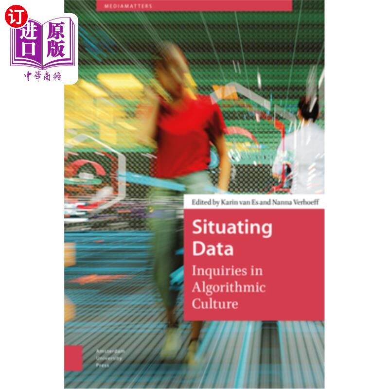 海外直订Situating Data: Inquiries in Algorithmic Culture 定位数据：算法文化中的查询