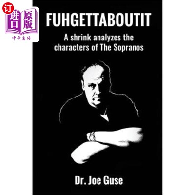 海外直订Fuhgettaboutit: A shrink analyzes the characters of The Sopranos 一位心理医生分析了女高音的性格