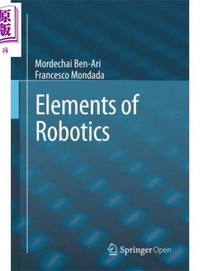 现货 机器人的元素 英文原版 Elements of Robotics Mordechai Ben Ari Francesco Mondada【中商原版】