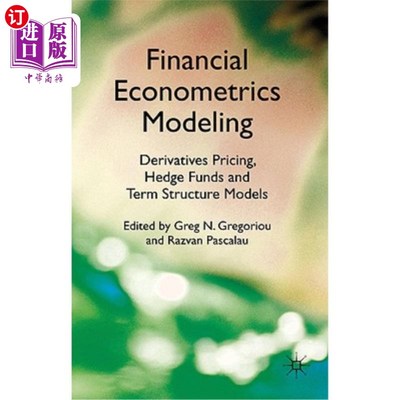 海外直订Financial Econometrics Modeling: Derivatives Pricing, Hedge Funds and Term Struc 金融计量经济学建模:衍生品