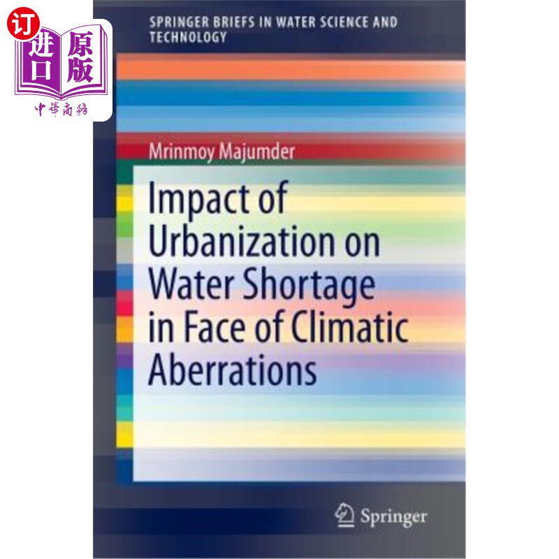 海外直订Impact of Urbanization on Water Shortage in Face of Climatic Aberrations 气候异常下城市化对水资源短缺的影响