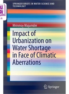 海外直订Impact of Urbanization on Water Shortage in Face of Climatic Aberrations 气候异常下城市化对水资源短缺的影响
