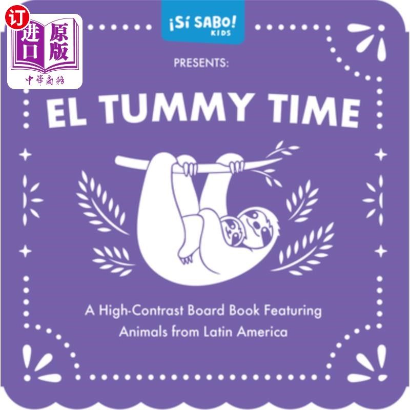 海外直订El Tummy Time: A High-Contrast Board Book Featuring Animals from Latin America