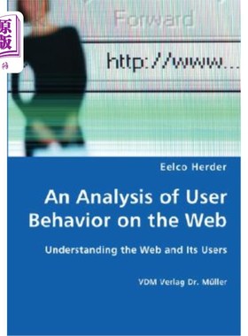 海外直订An Analysis of User Behavior on the Web - Understanding the Web and Its Users 用户行为分析——了解