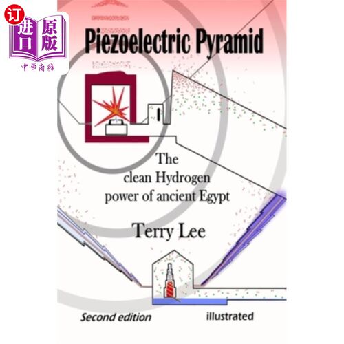 海外直订Piezoelectric Pyramid: The clean Hydrogen power of ancient Egypt 压电金字塔：古埃及的清洁氢能源