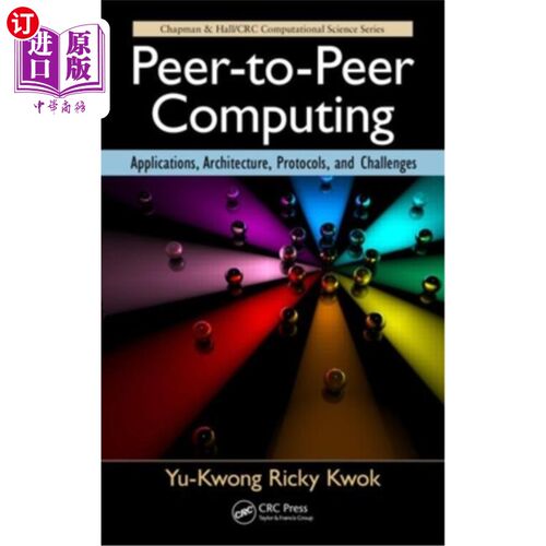 海外直订Peer-To-Peer Computing: Applications, Architecture, Protocols, and Challenges 点对点计算:应用、体系结构、协