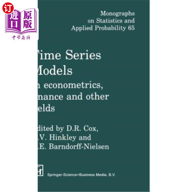 海外直订Time Series Models: In Econometrics, Finance and Other Fields 时间序列模型:在计量经济学,金融和其他领域