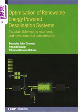 海外直订Optimisation of Renewable Energy Powered Desalination Systems: A sustainable tec 可再生能源动力海水淡化系统