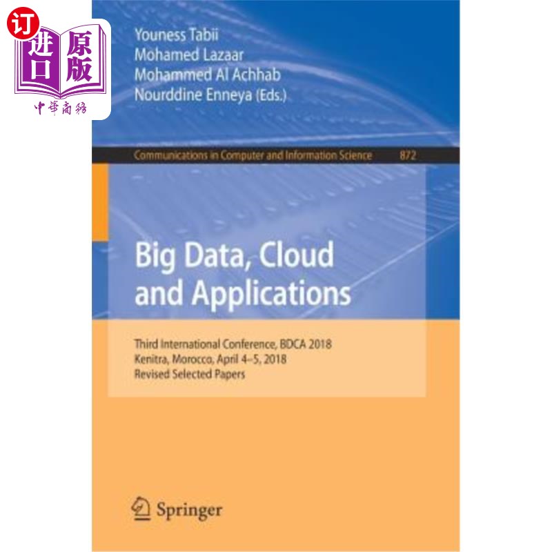 海外直订Big Data, Cloud and Applications: Third International Conference, Bdca 2018, Ken大数据、云与应用:第三届国际会