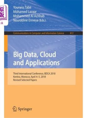 海外直订Big Data, Cloud and Applications: Third International Conference, Bdca 2018, Ken 大数据、云与应用:第三届国际会