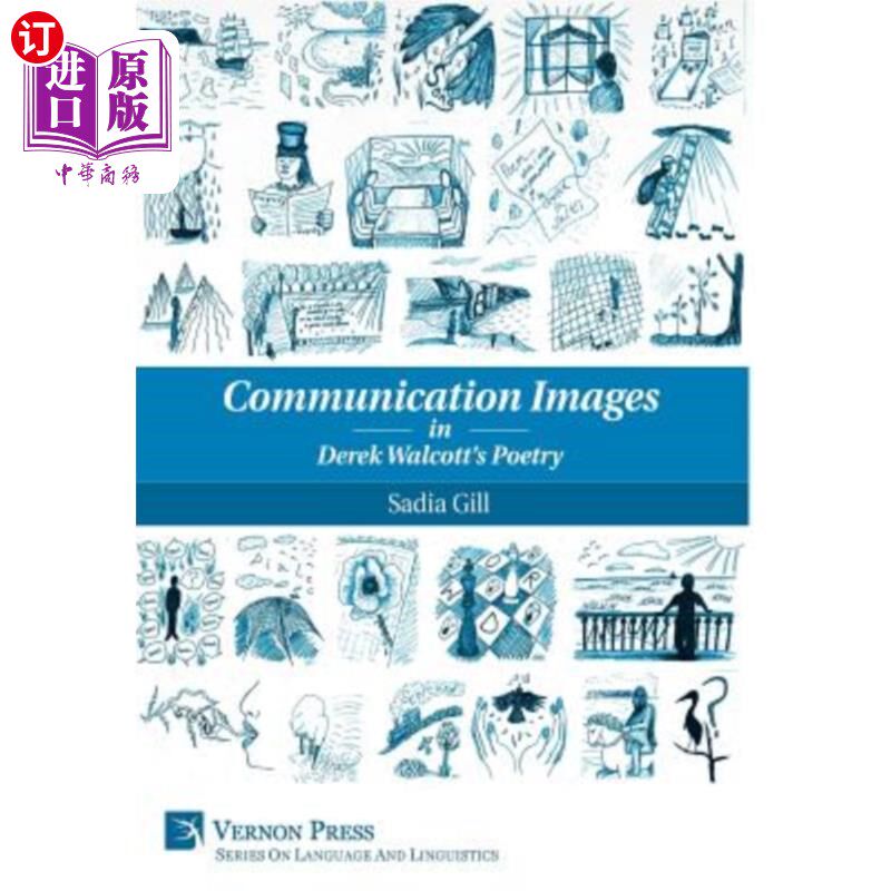 海外直订Communication Images in Derek Walcott's Poetry 德里克·沃尔科特诗歌中的传播意象