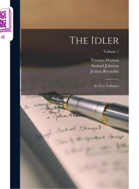 海外直订The Idler: In Two Volumes; Volume 1 《游手好闲者:两卷本》;卷1