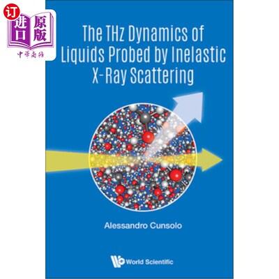 海外直订The Thz Dynamics of Liquids Probed by Inelastic X-Ray Scattering 非弹性x射线散射探测液体太赫兹动力学