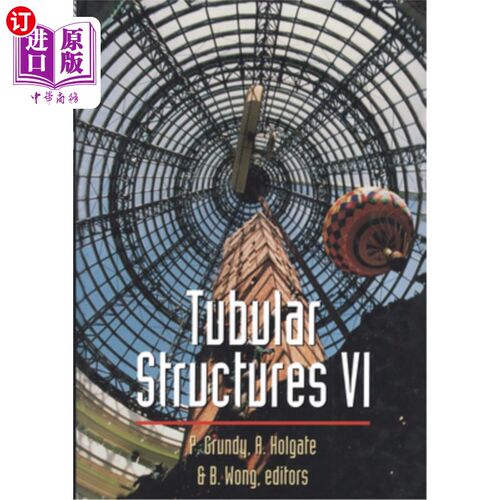 海外直订Tubular Structures: Sixth International Symposium on Tubular Structures, Melbour 管状结构：第六届管状结构国