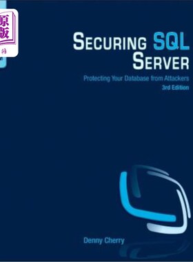海外直订Securing SQL Server: Protecting Your Database from Attackers 保护SQL Server：保护数据库免受攻击者攻击